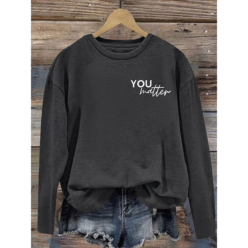 Women You Matter To The Person Behind Me Letter Print T-Shirt Casual Long Sleeve Round Neck Shirts Tops Inspirational Graphic Tee